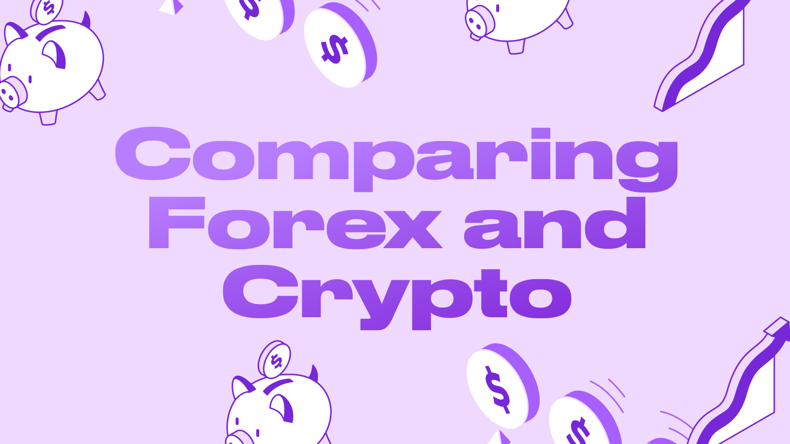 Comparing Forex and Crypto