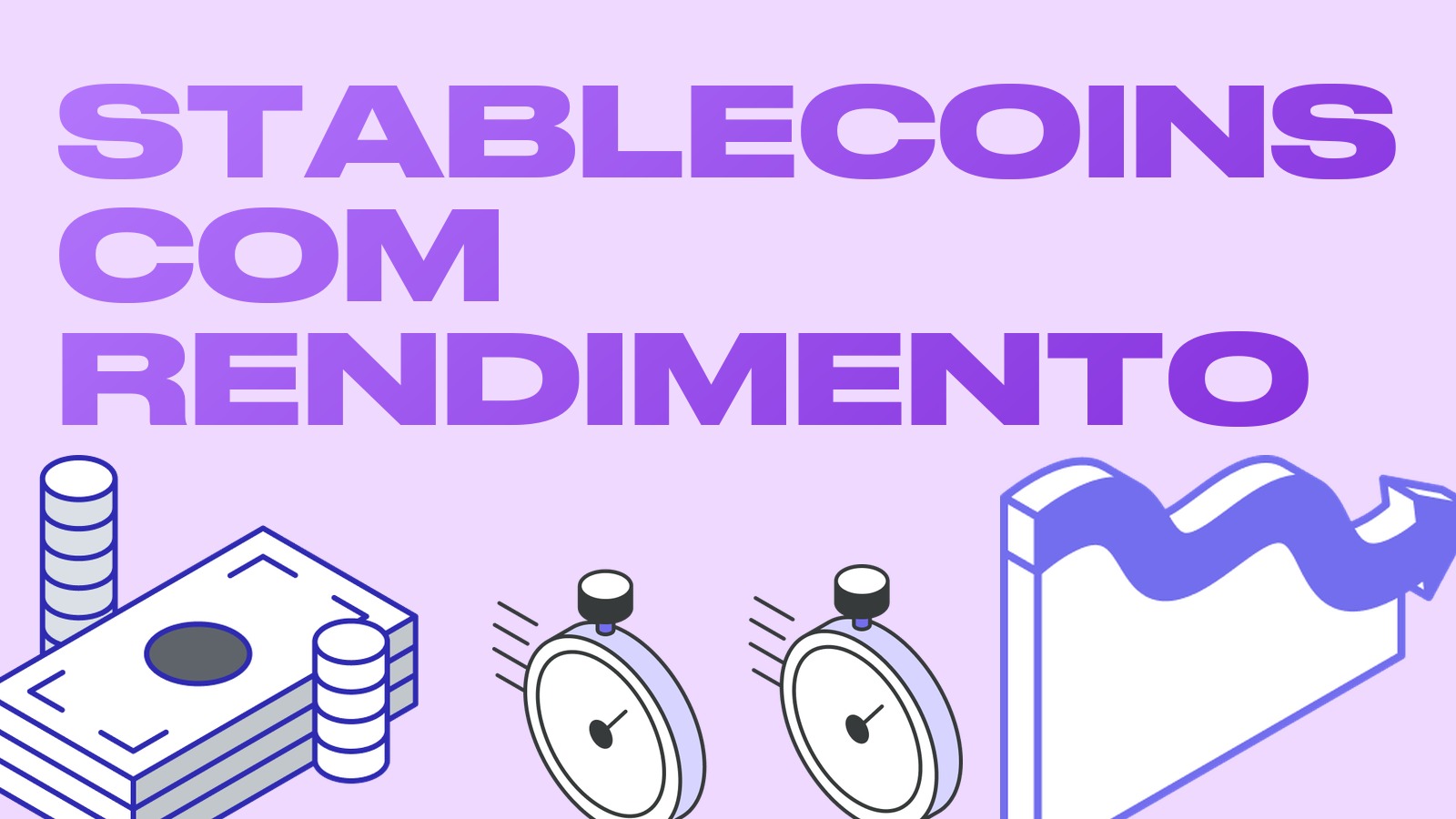 Stablecoins com rendimento: como pagam juros e quais são os riscos