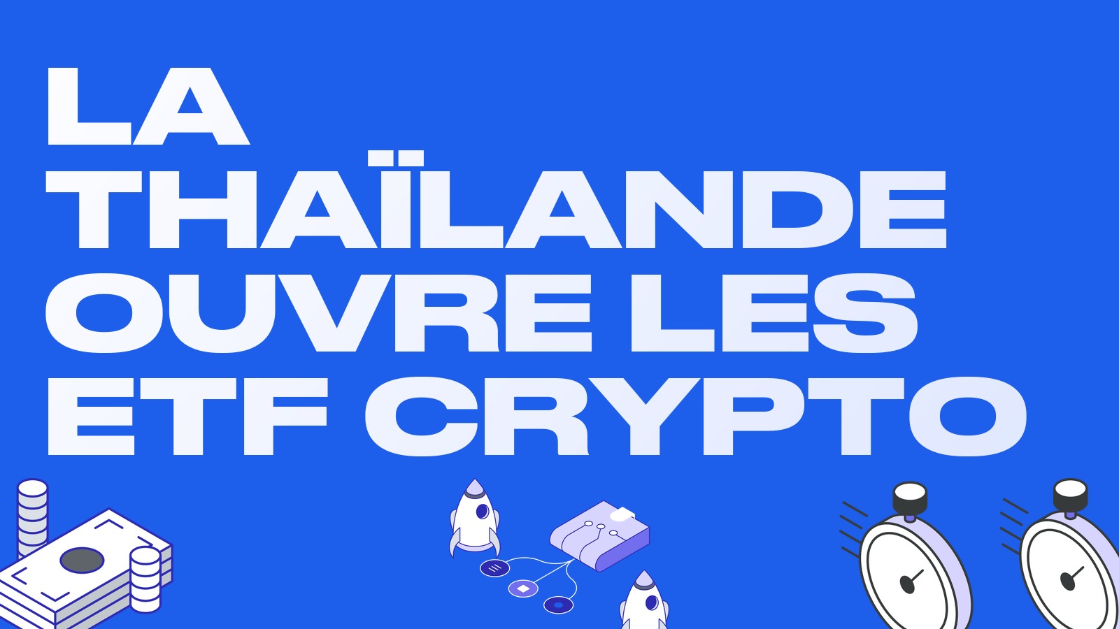 La Thaïlande ouvre la voie aux ETF crypto : depuis le 16 octobre, des règles encadrent les fonds sur le bitcoin et l'ether