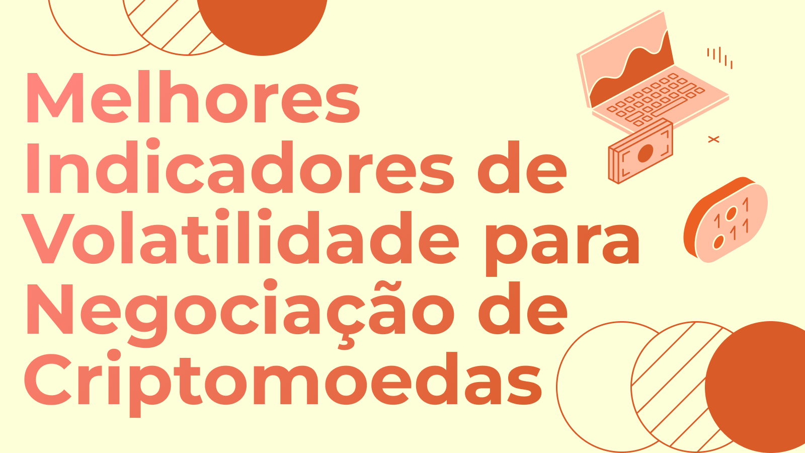 Melhores Indicadores de Volatilidade para Negociação de Criptomoedas