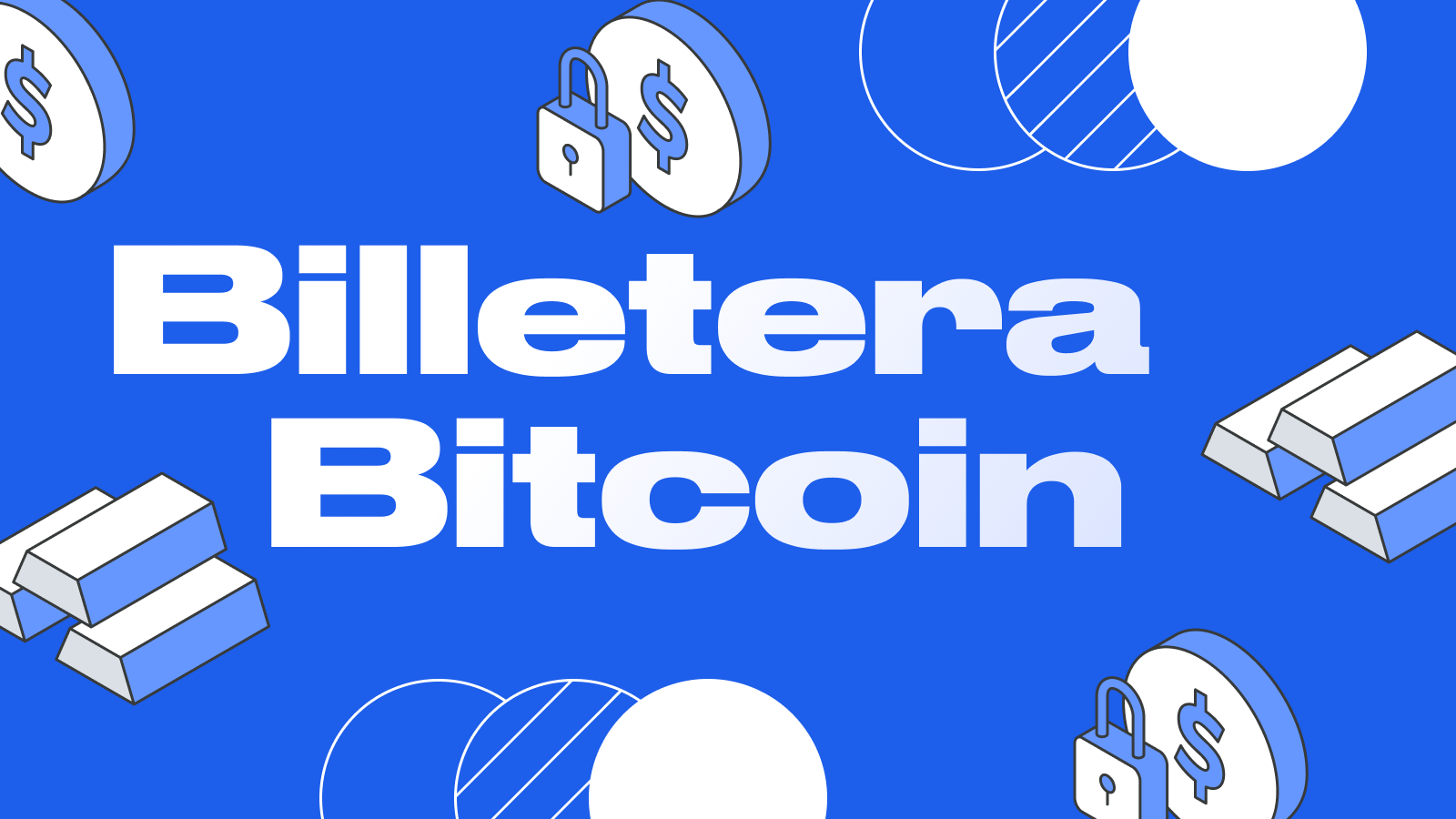 Billetera Bitcoin - Guía Completa para Crear y Elegir la Mejor Wallet