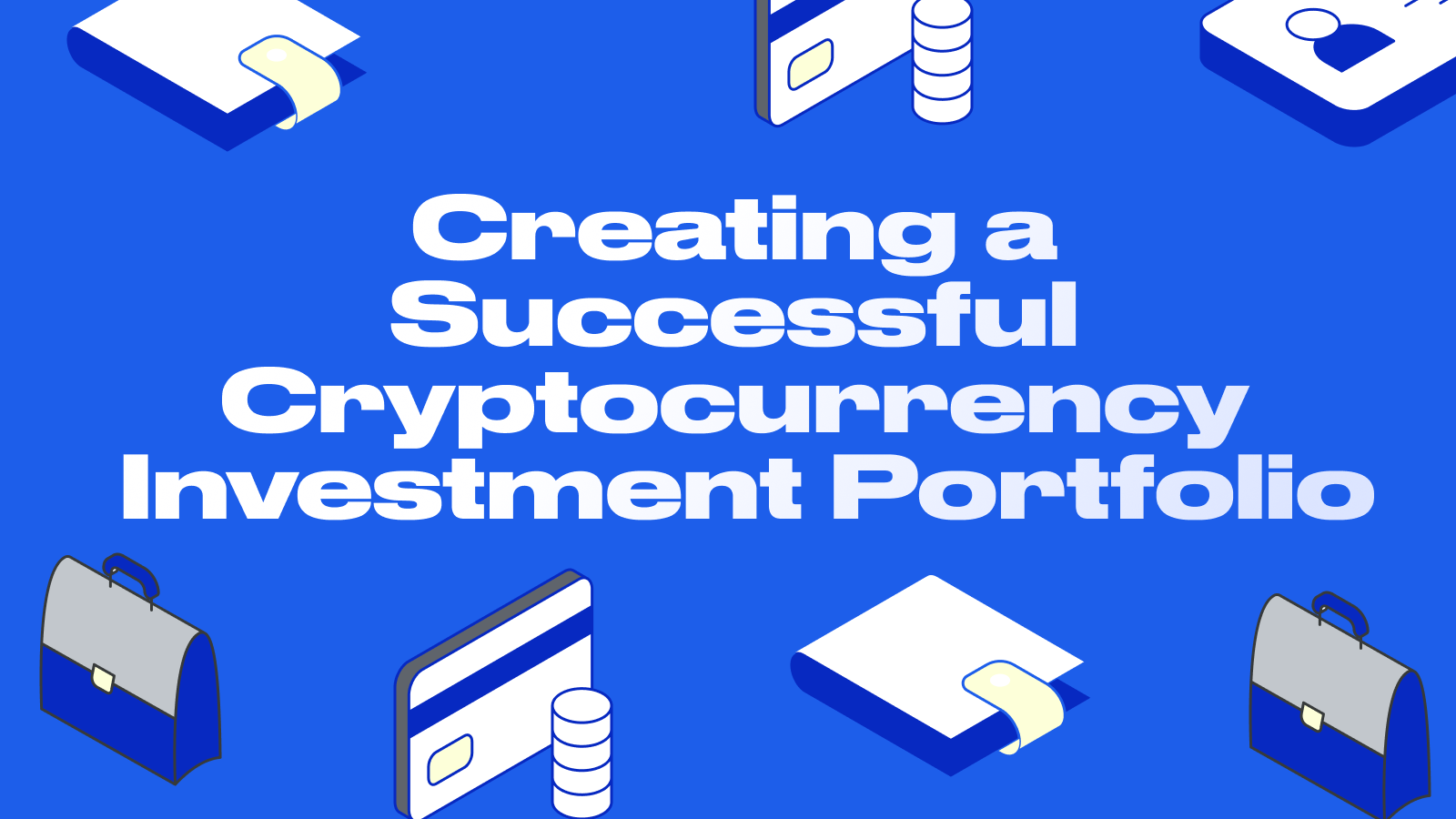 Creating a Successful Cryptocurrency Investment Portfolio 