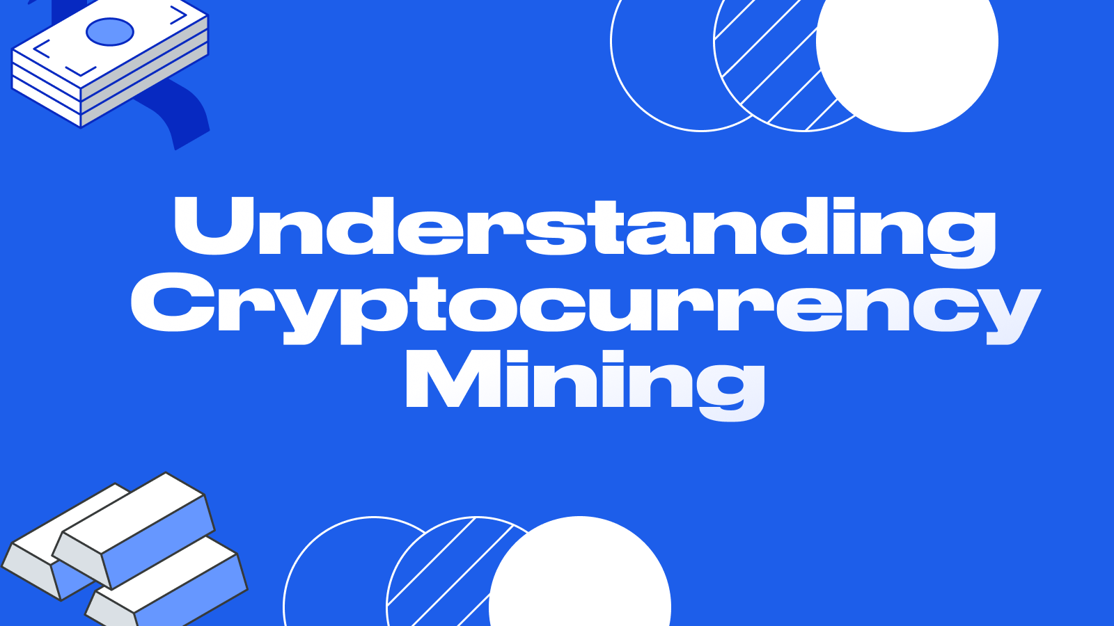 Understanding Cryptocurrency Mining